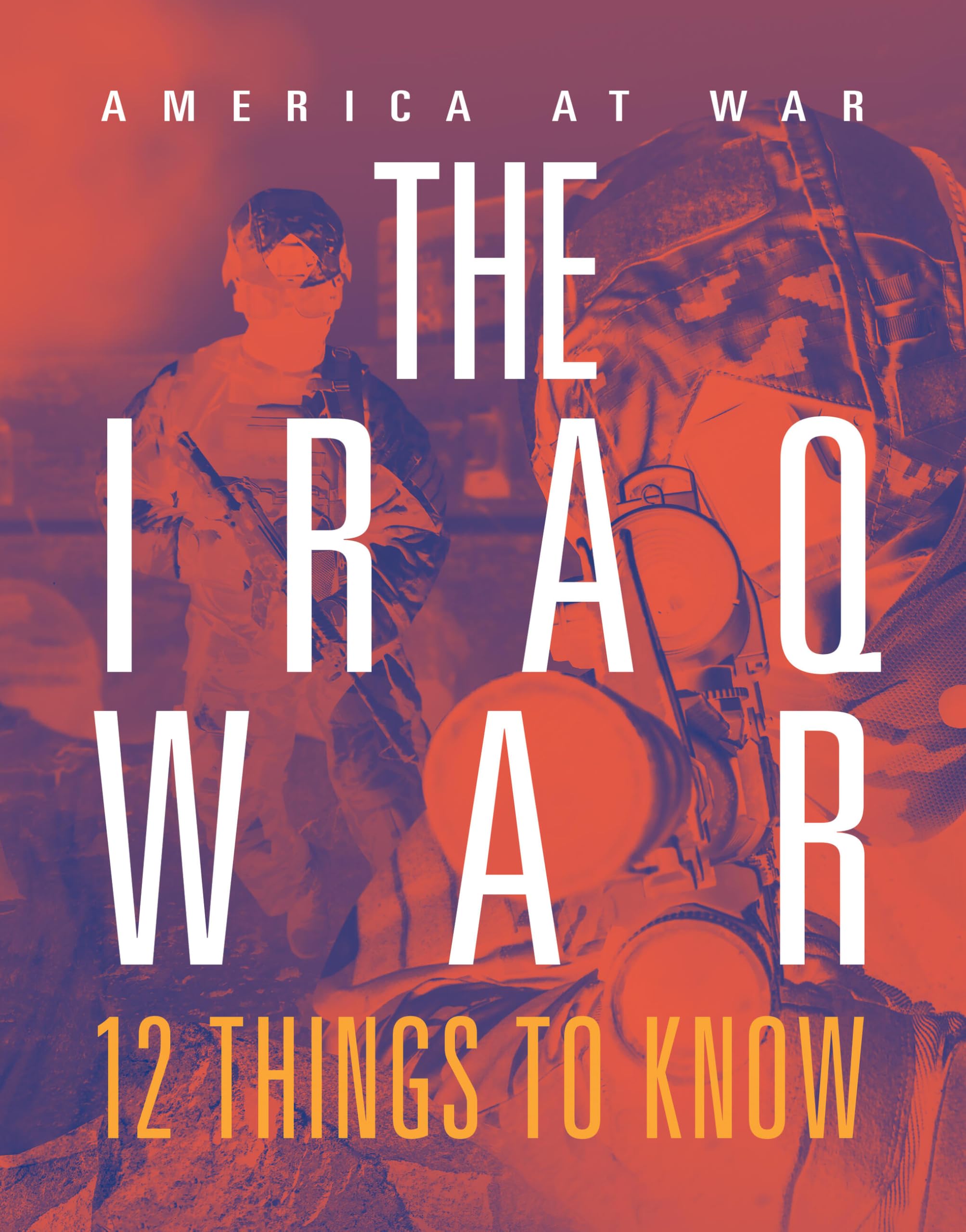 The Iraq War: 12 Things To Know