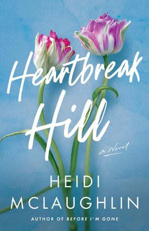 Heartbreak Hill: A Novel,New