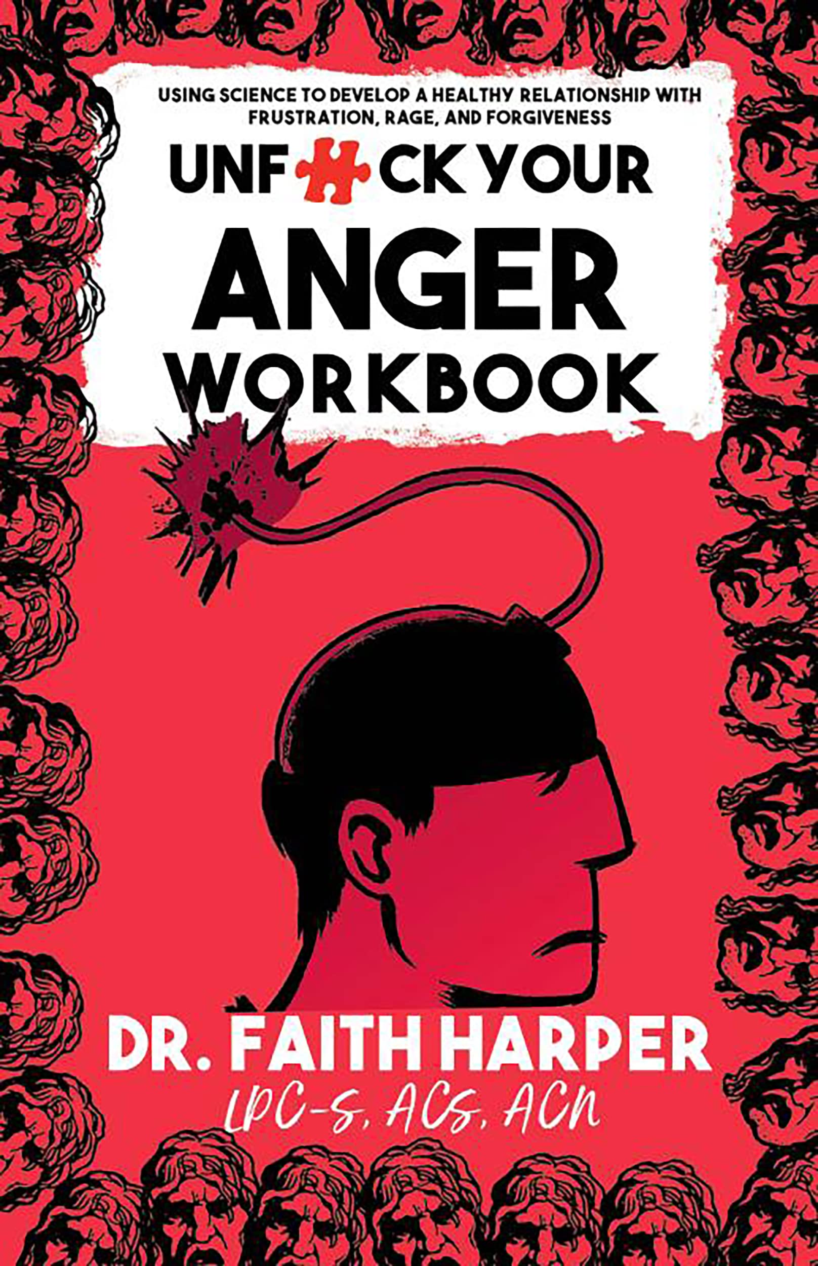 Unfuck Your Anger Workbook: Using Science To Understand Frustration, Rage, And Forgiveness (5Minute Therapy),Used