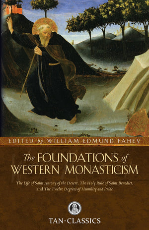 The Foundations of Western Monasticism (Tan Classics),Used