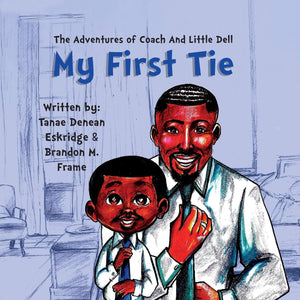 The Adventures of Coach and Little Dell: My First Tie,Used