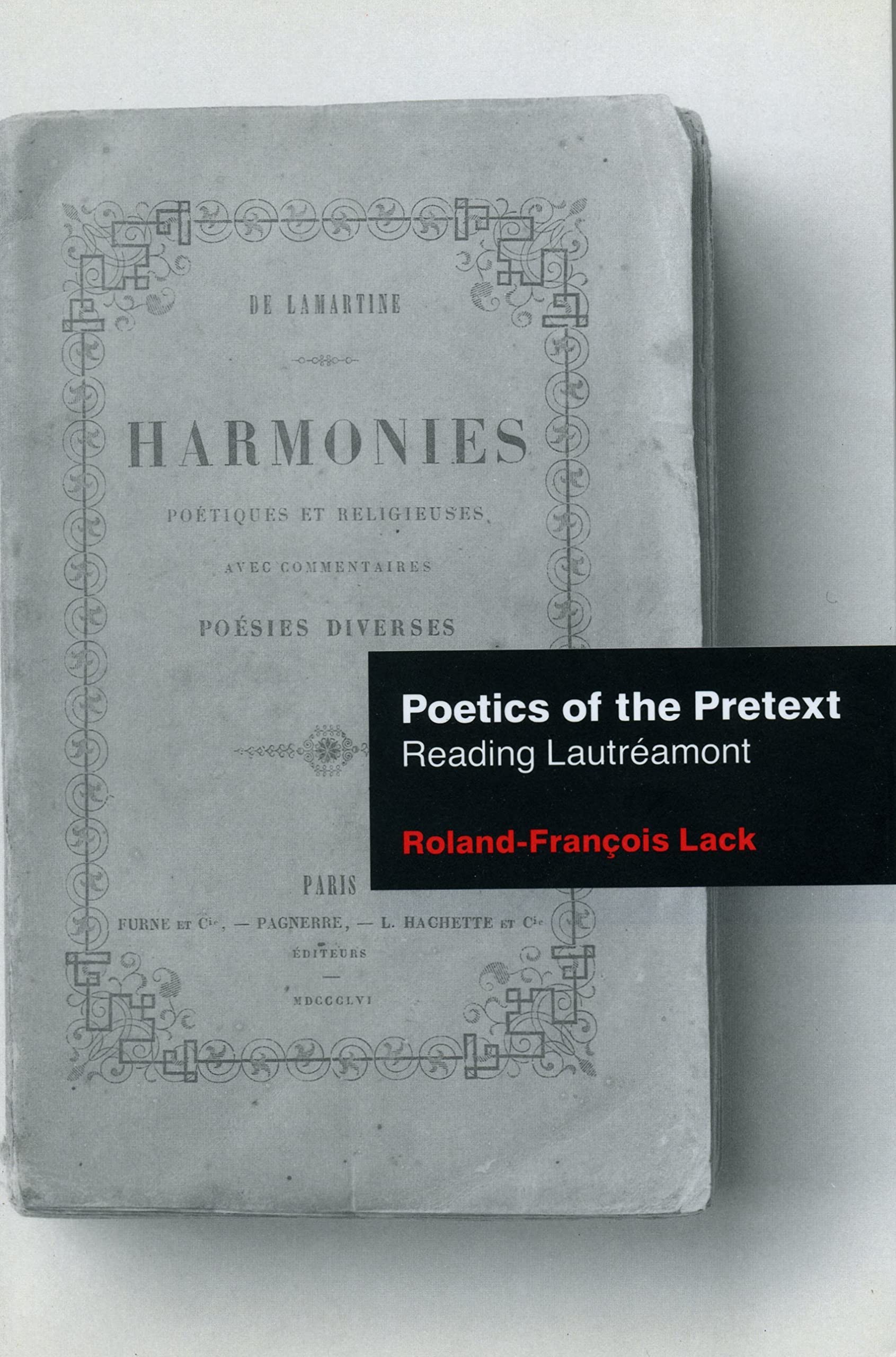 Poetics Of The Pretext: Reading Lautramont (European Literature),Used