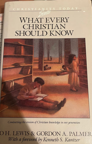 What every Christian should know (The Christianity today series),New