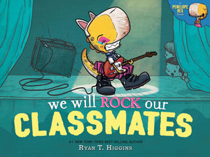 We Will Rock Our Classmates: A Penelope Rex Book,New