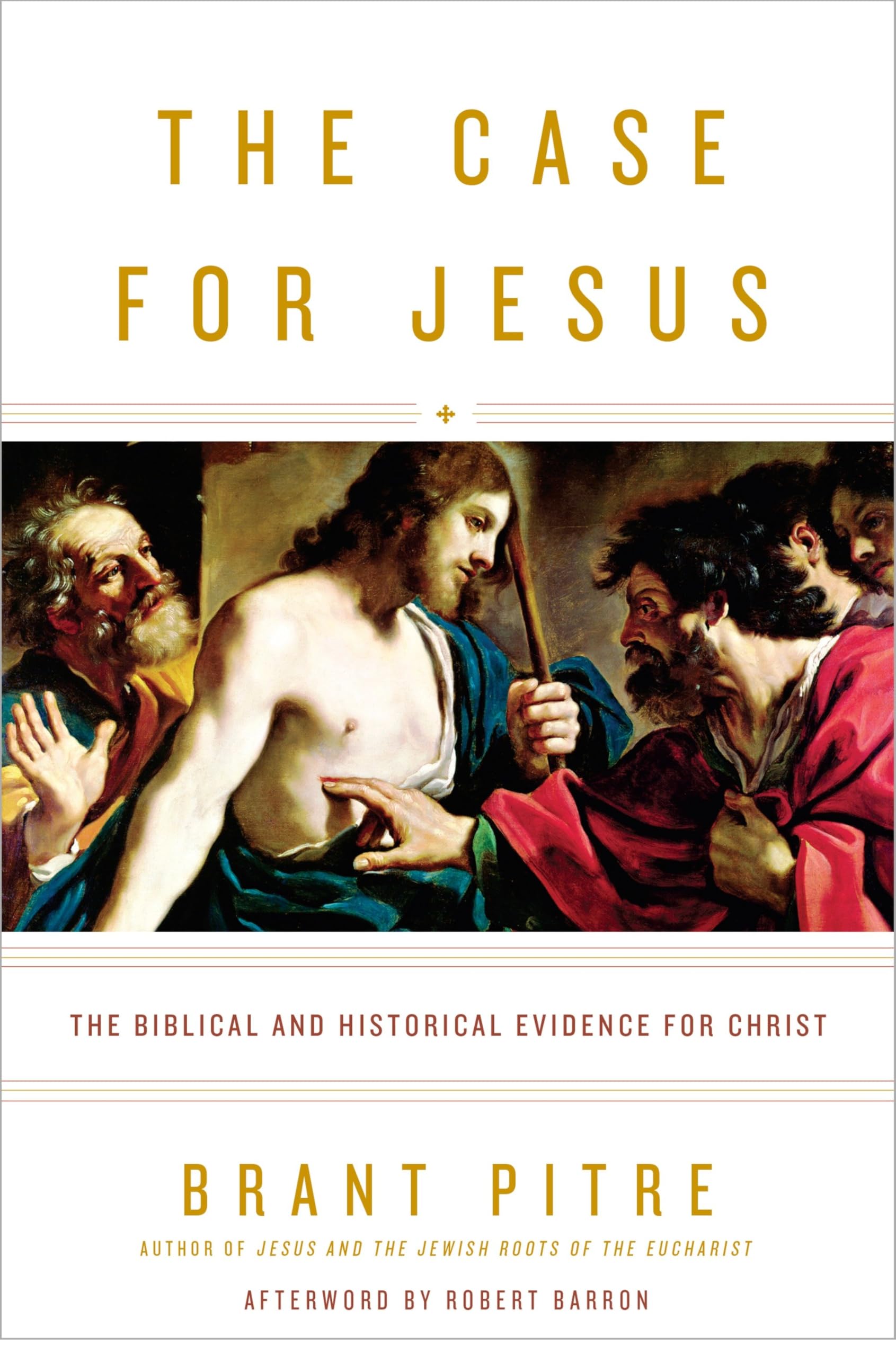 The Case for Jesus: The Biblical and Historical Evidence for Christ,New