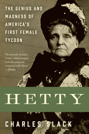 Hetty: The Genius and Madness of America's First Female Tycoon,Used
