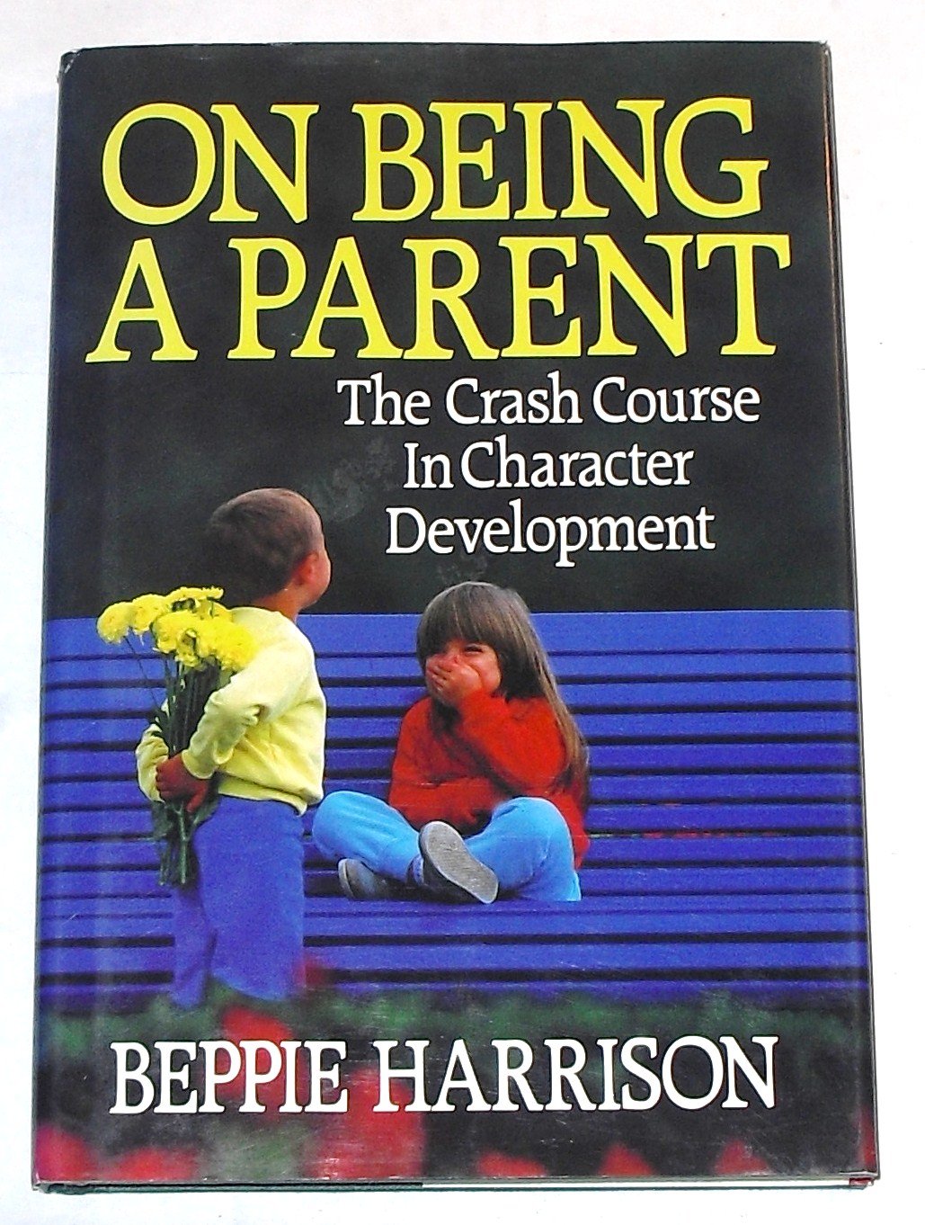 On Being a Parent: The Crash Course in Character Development,Used
