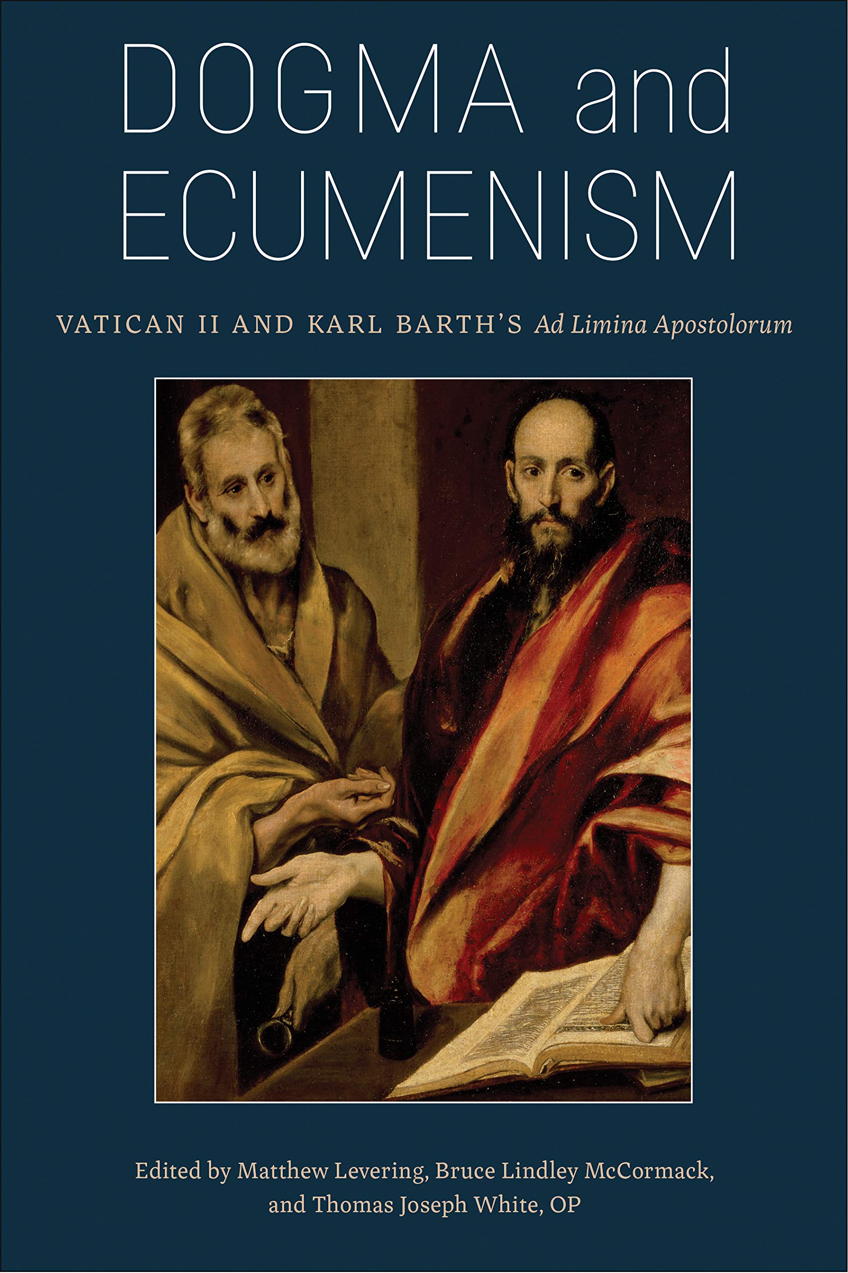 Dogma And Ecumenism: Vatican Ii And Karl Barth'S Ad Limina Apostolorum,Used