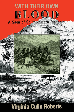 With Their Own Blood: A Saga Of Southwestern Pioneers,Used