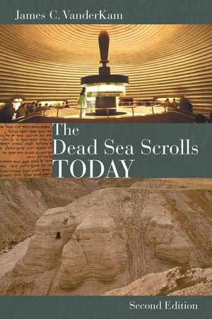 The Dead Sea Scrolls Today, rev. ed,Used