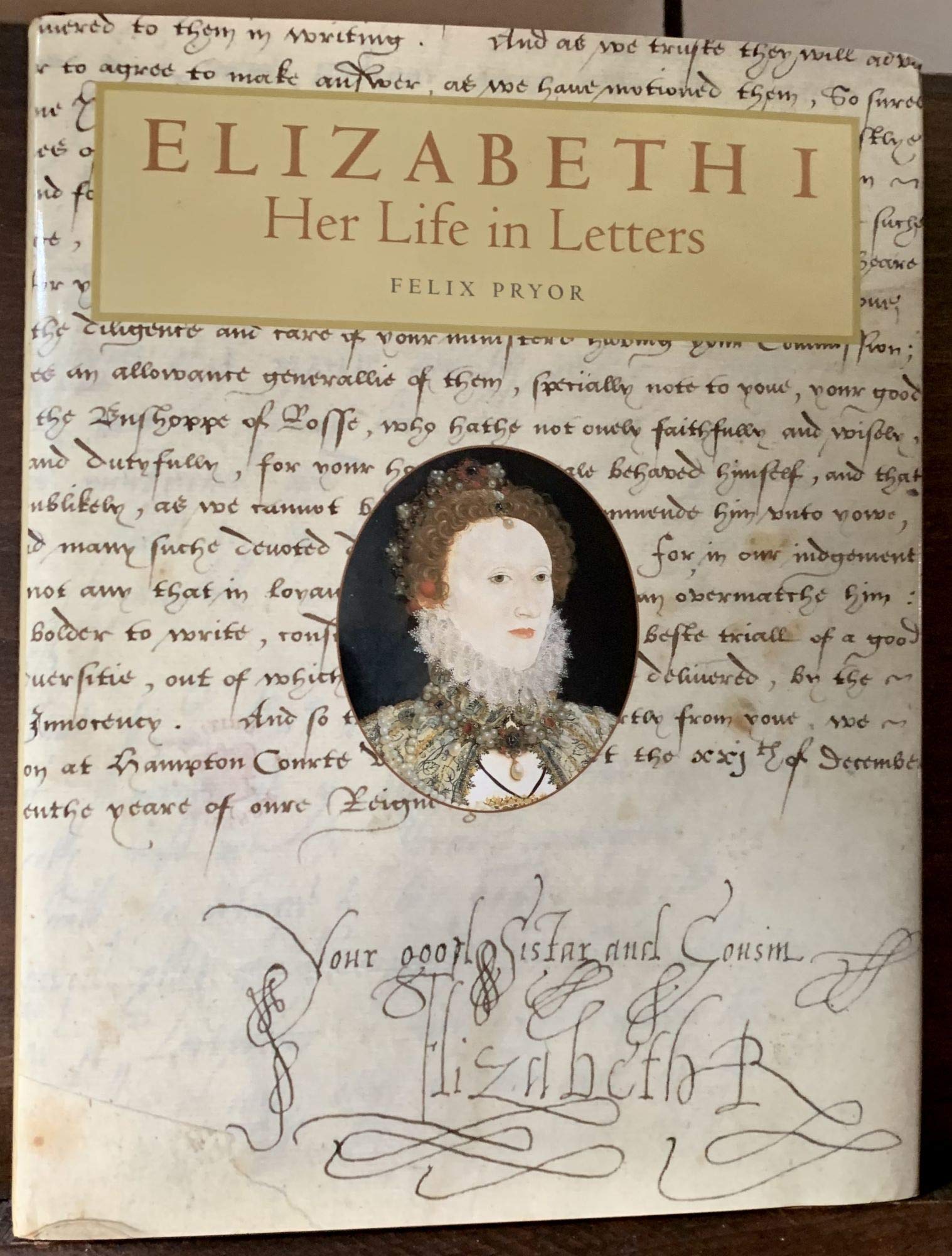 Elizabeth I: Her Life in Letters,Used