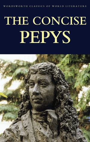 The Concise Pepys (Wordsworth Classics Of World Literature)