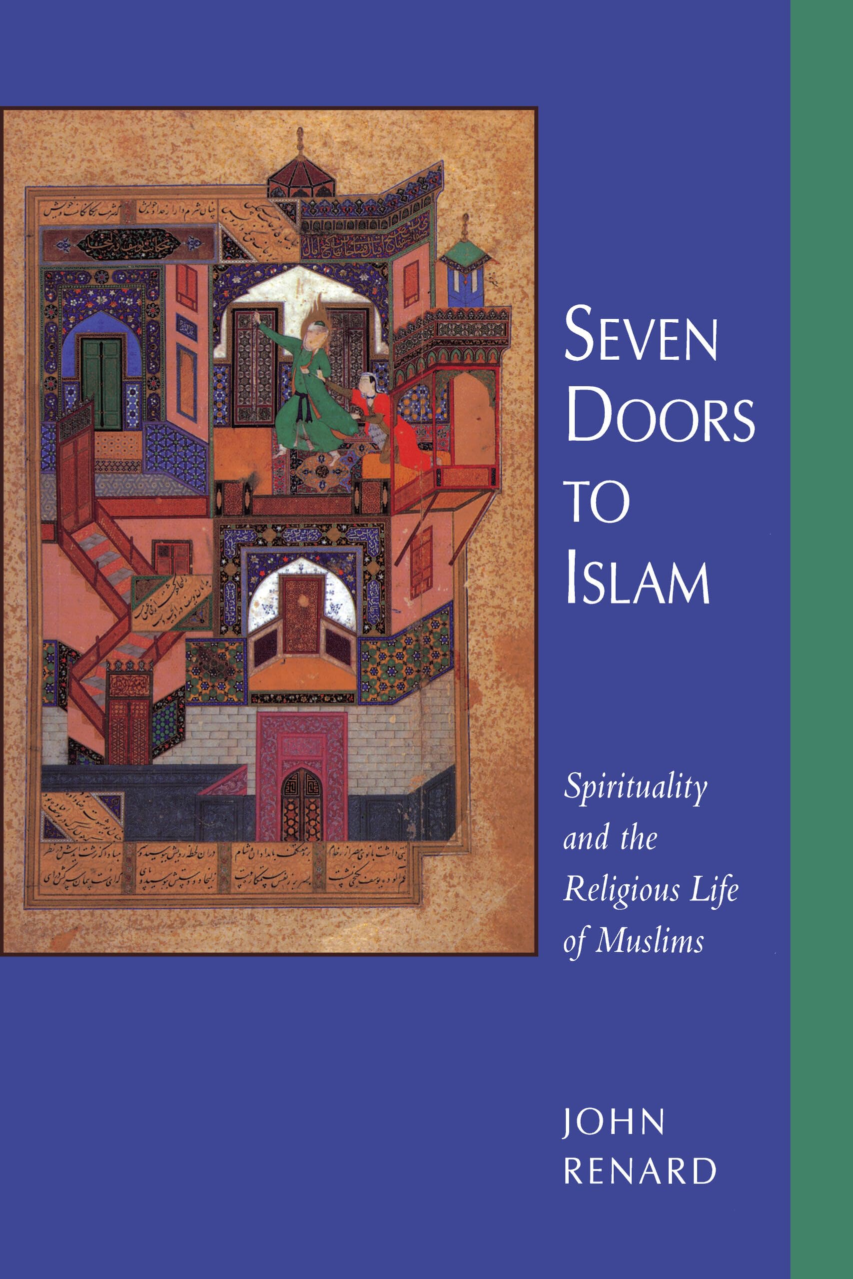 Seven Doors To Islam: Spirituality And The Religious Life Of Muslims