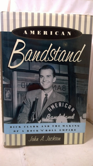 American Bandstand: Dick Clark and the Making of a Rock 'n' Roll Empire,Used