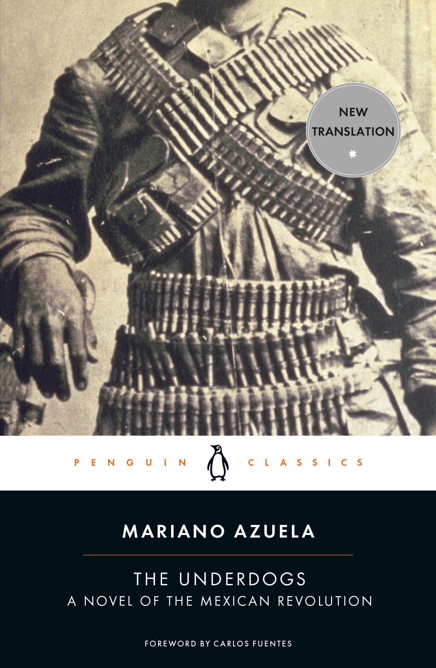 The Underdogs: A Novel Of The Mexican Revolution (Penguin Classics),New