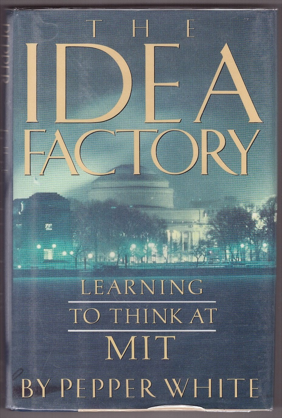 The Idea Factory: Learning to Think at M.I.T.,Used