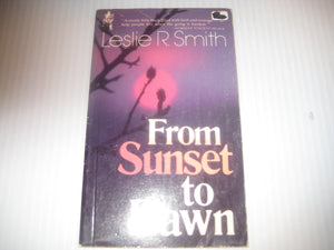 From Sunset to Dawn by Leslie R. Smith (19810430),Used