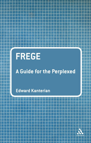 Frege: A Guide for the Perplexed (Guides for the Perplexed),Used