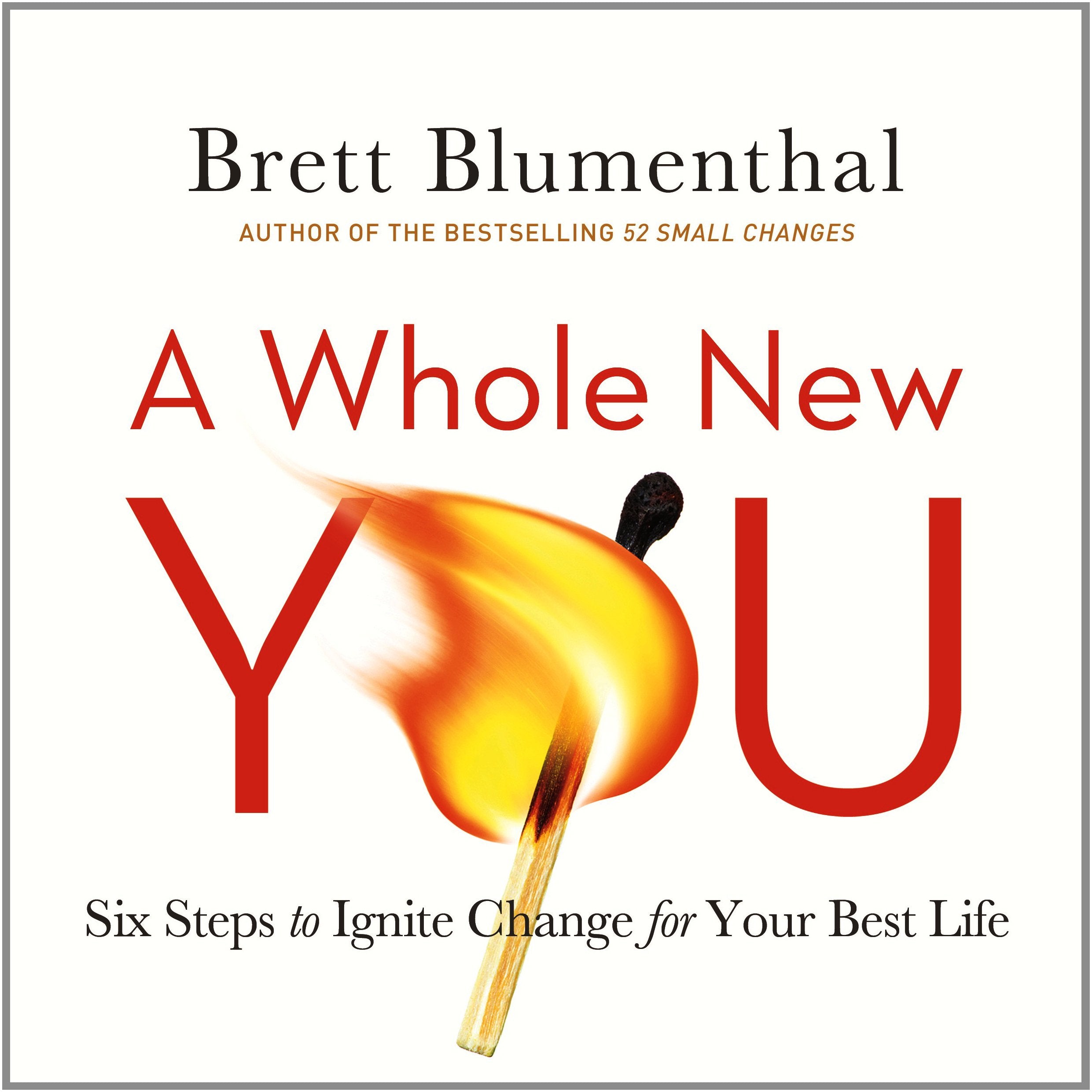 A Whole New You: Six Steps To Ignite Change For Your Best Life,Used