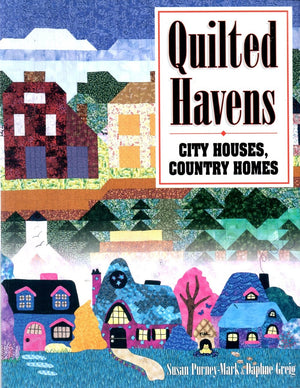 Quilted Havens: City Houses, Country Homes,New