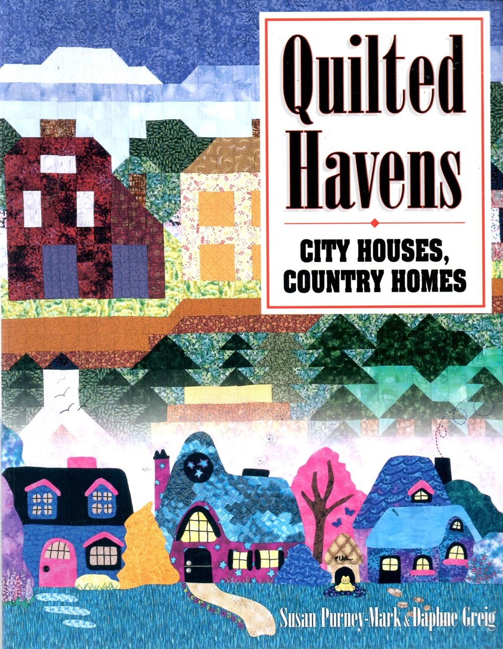 Quilted Havens: City Houses, Country Homes,Used