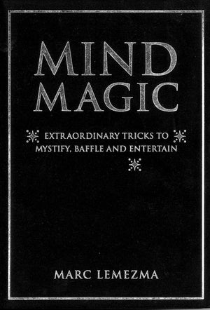 Mind Magic: Extraordinary Tricks to Mystify, Baffle and Entertain,Used