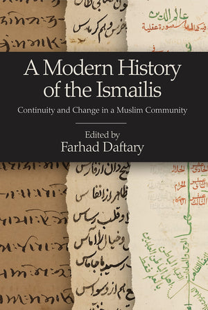 A Modern History of the Ismailis: Continuity and Change in a Muslim Community (Ismaili Heritage),Used