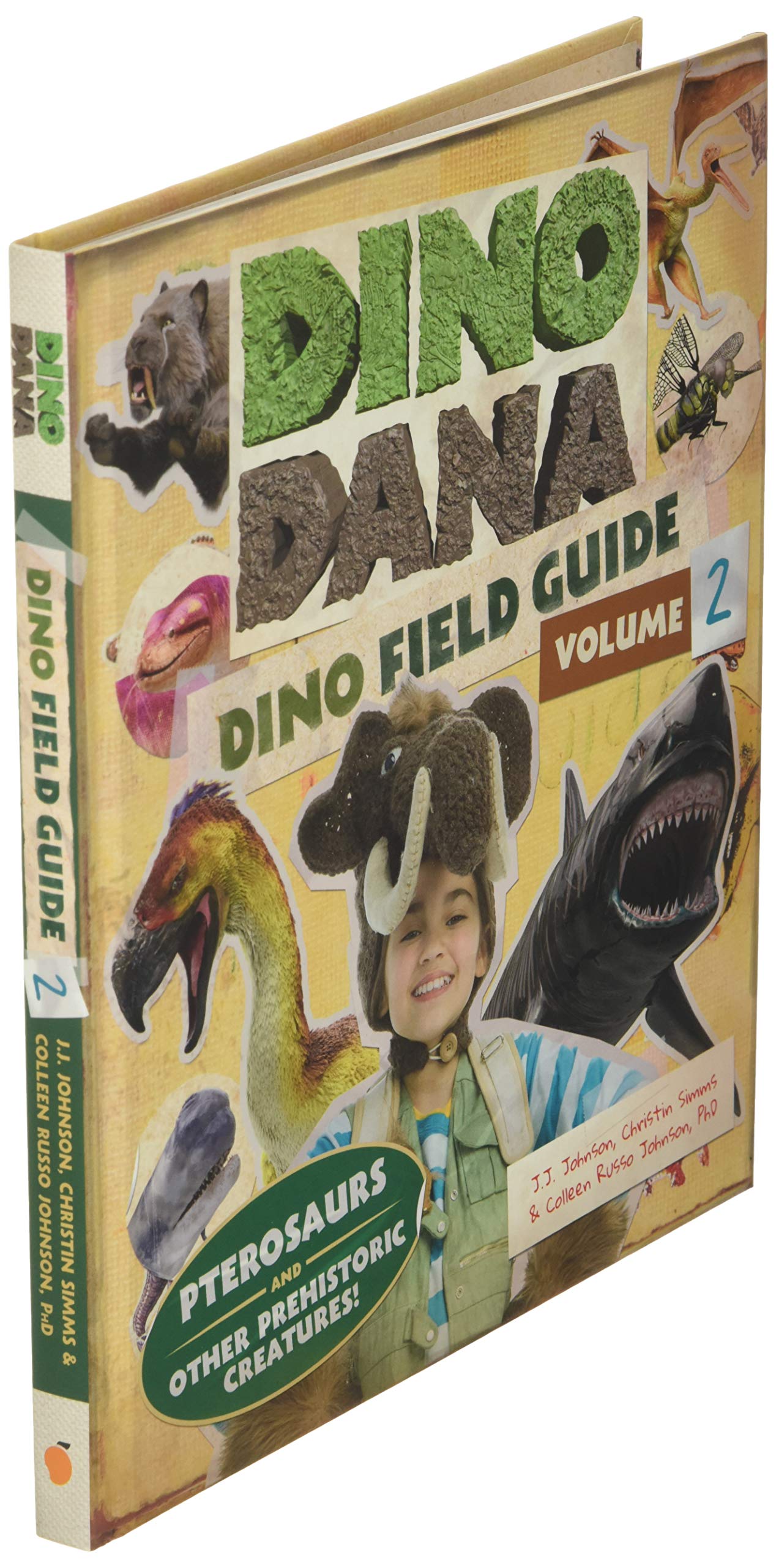 Dino Dana: Dino Field Guide: Pterosaurs And Other Prehistoric Creatures! (Dinosaurs For Kids, Science Book For Kids, Fossils, Pr