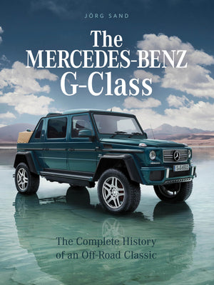 The MercedesBenz GClass: The Complete History of an OffRoad Classic