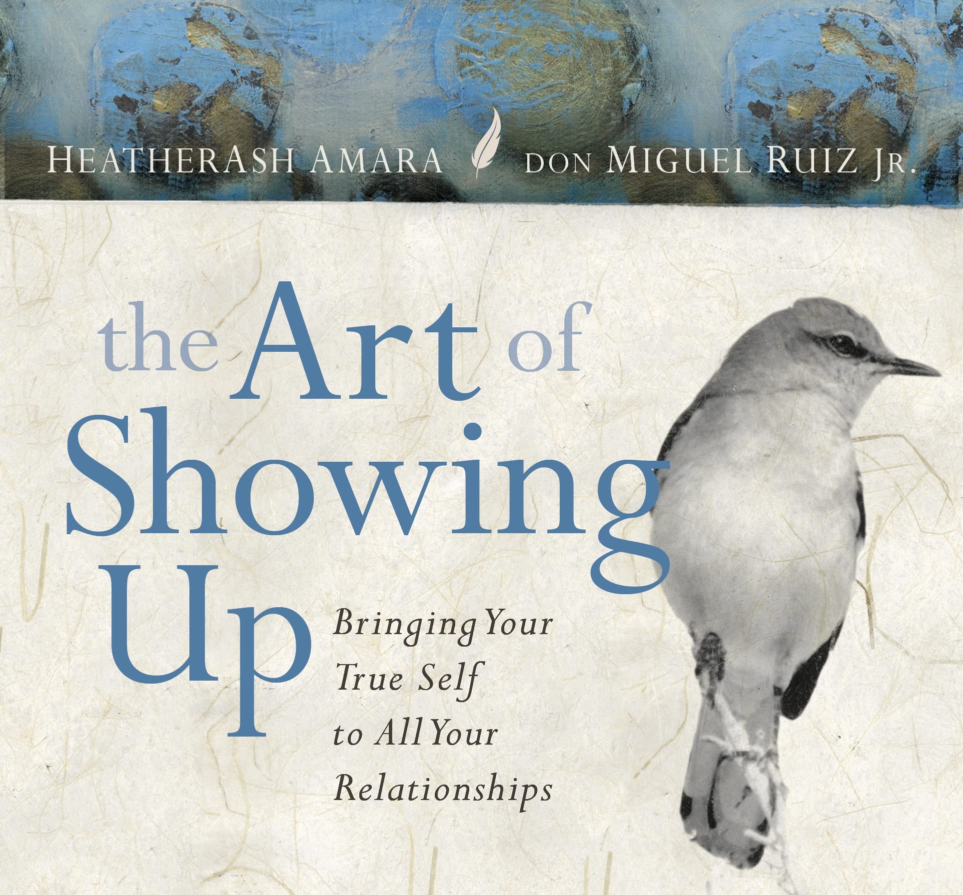The Art of Showing Up: Bringing Your True Self to All Your Relationships,Used