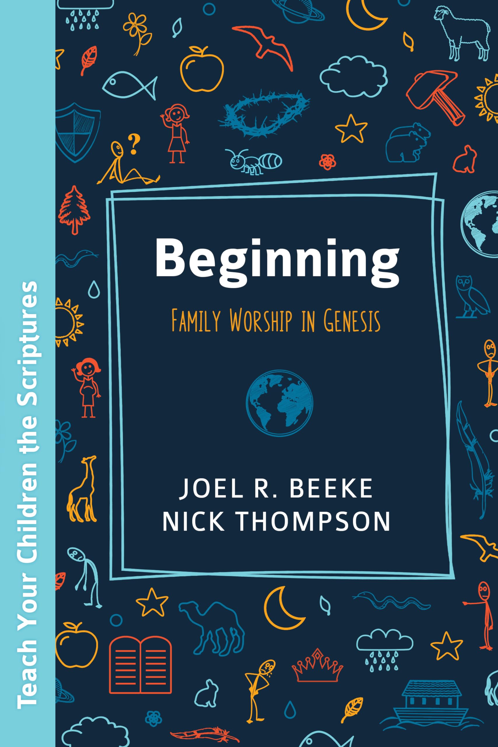 Beginning: Family Worship In Genesis,Used