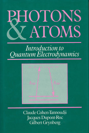 Photons And Atoms: Introduction To Quantum Electrodynamics,Used