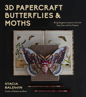 3D Papercraft Butterflies And Moths: Bring Gorgeous Insects To Life With Easy Color And Cut Projects