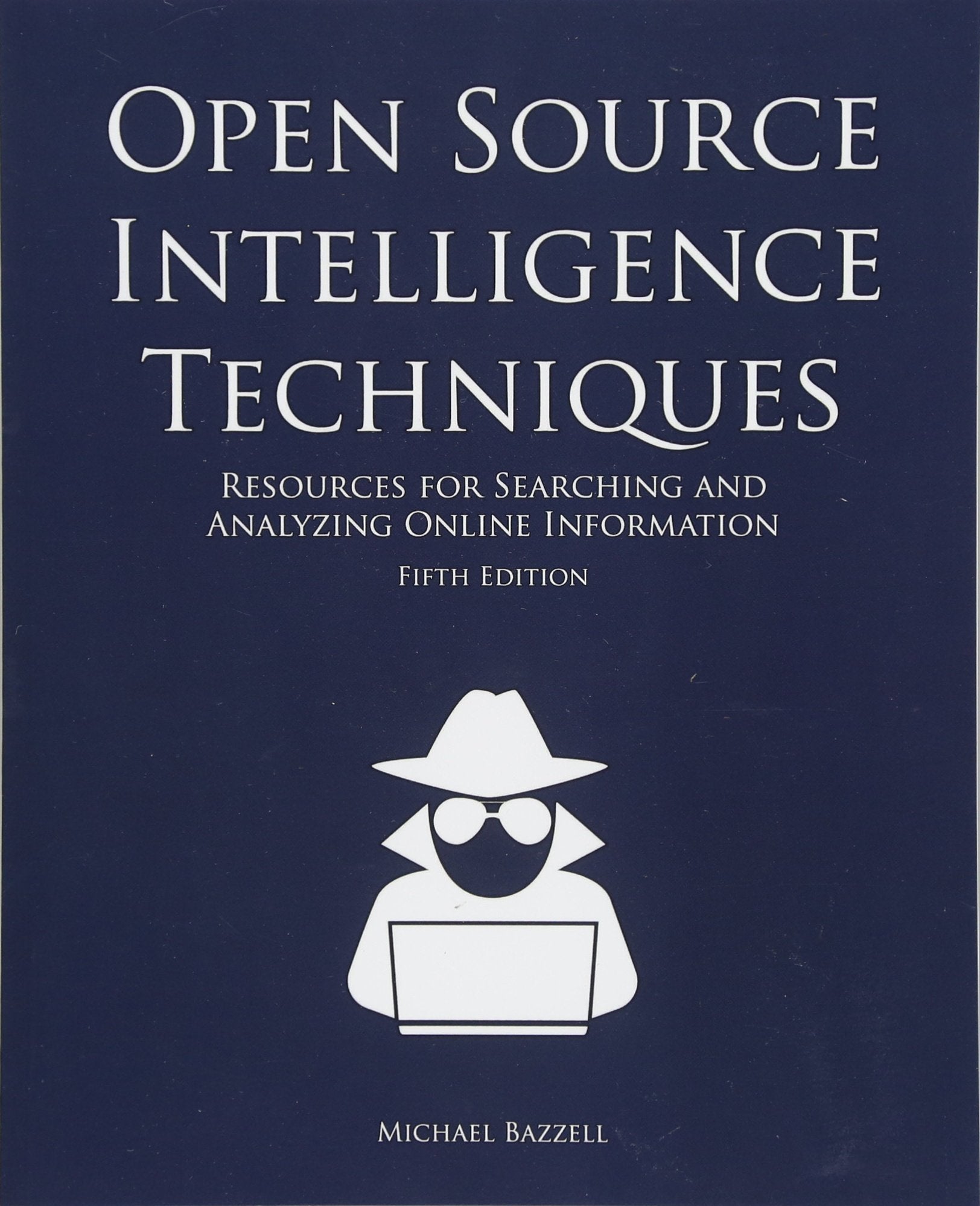Open Source Intelligence Techniques: Resources for Searching and Analyzing Online Information,Used
