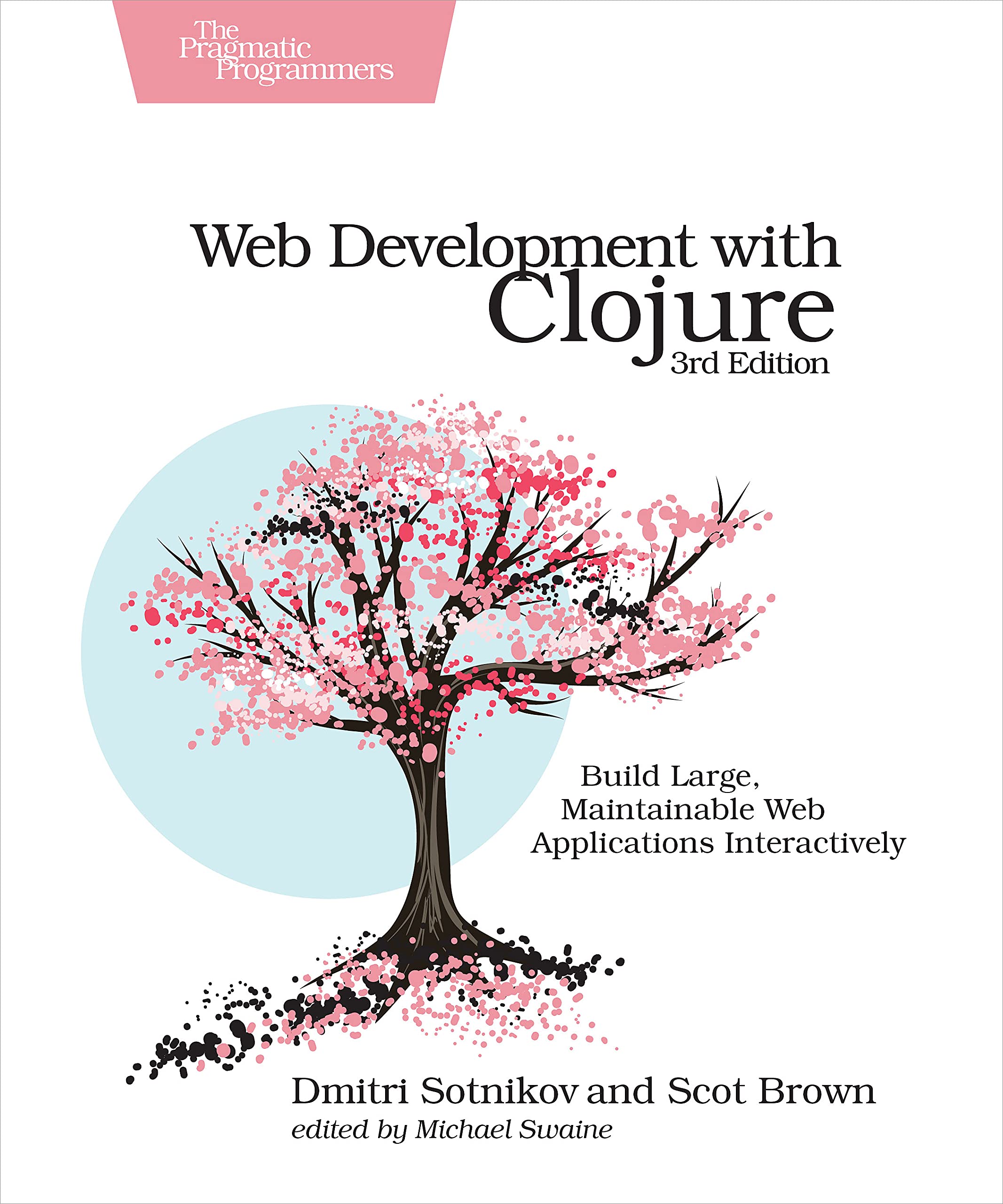 Web Development with Clojure: Build Large, Maintainable Web Applications Interactively,Used