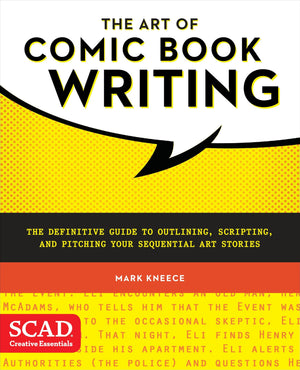The Art of Comic Book Writing: The Definitive Guide to Outlining, Scripting, and Pitching Your Sequential Art Stories,Used