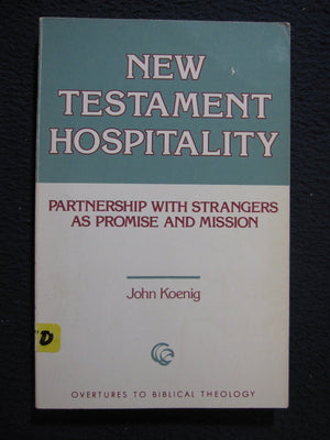 New Testament Hospitality: Partnership With Strangers As Promise and Mission (Overtures to Biblical Theology),Used