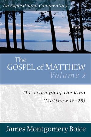 The Gospel of Matthew: The Triumph of the King, Matthew 1828 (Expositional Commentary),Used
