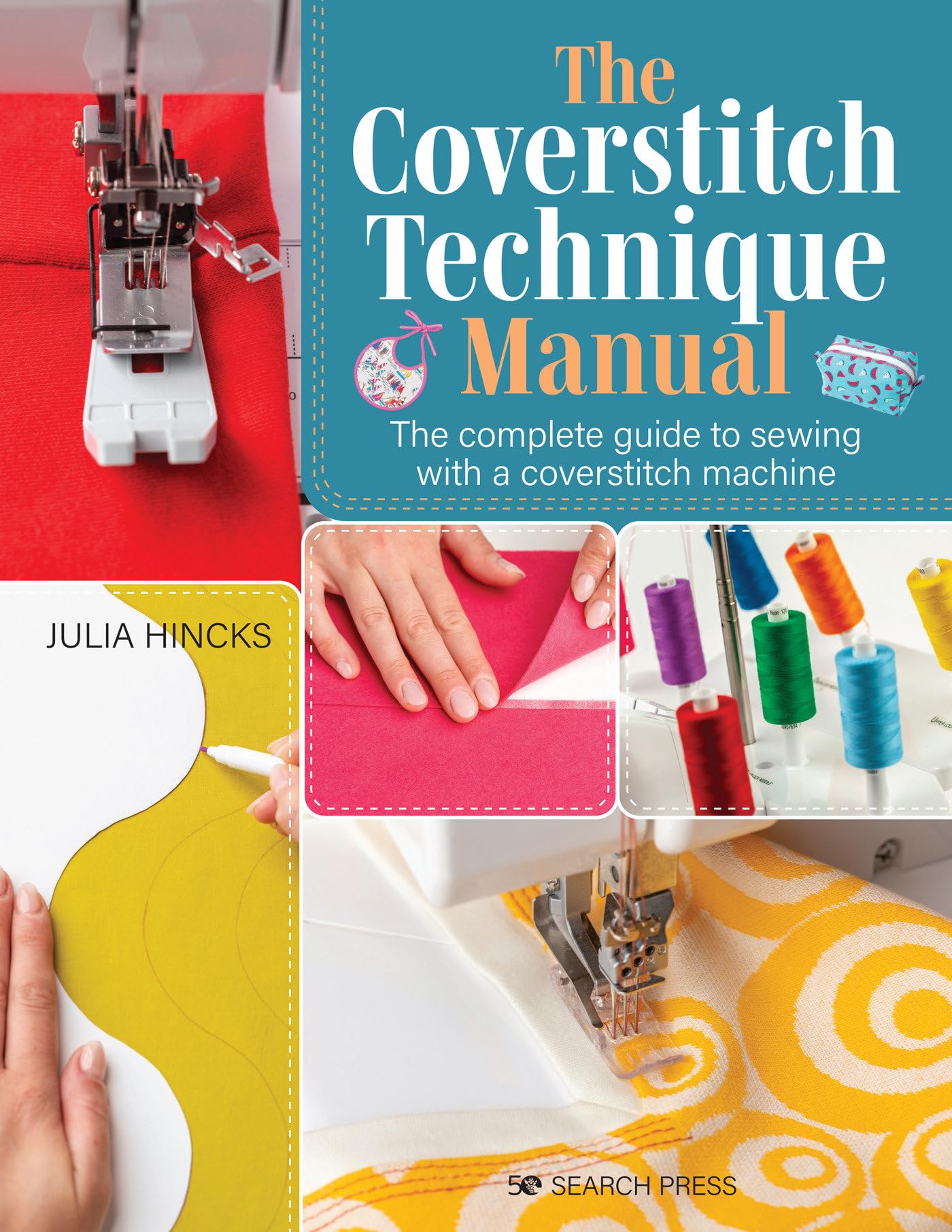 Coverstitch Technique Manual, The: The complete guide to sewing with a coverstitch machine,Used