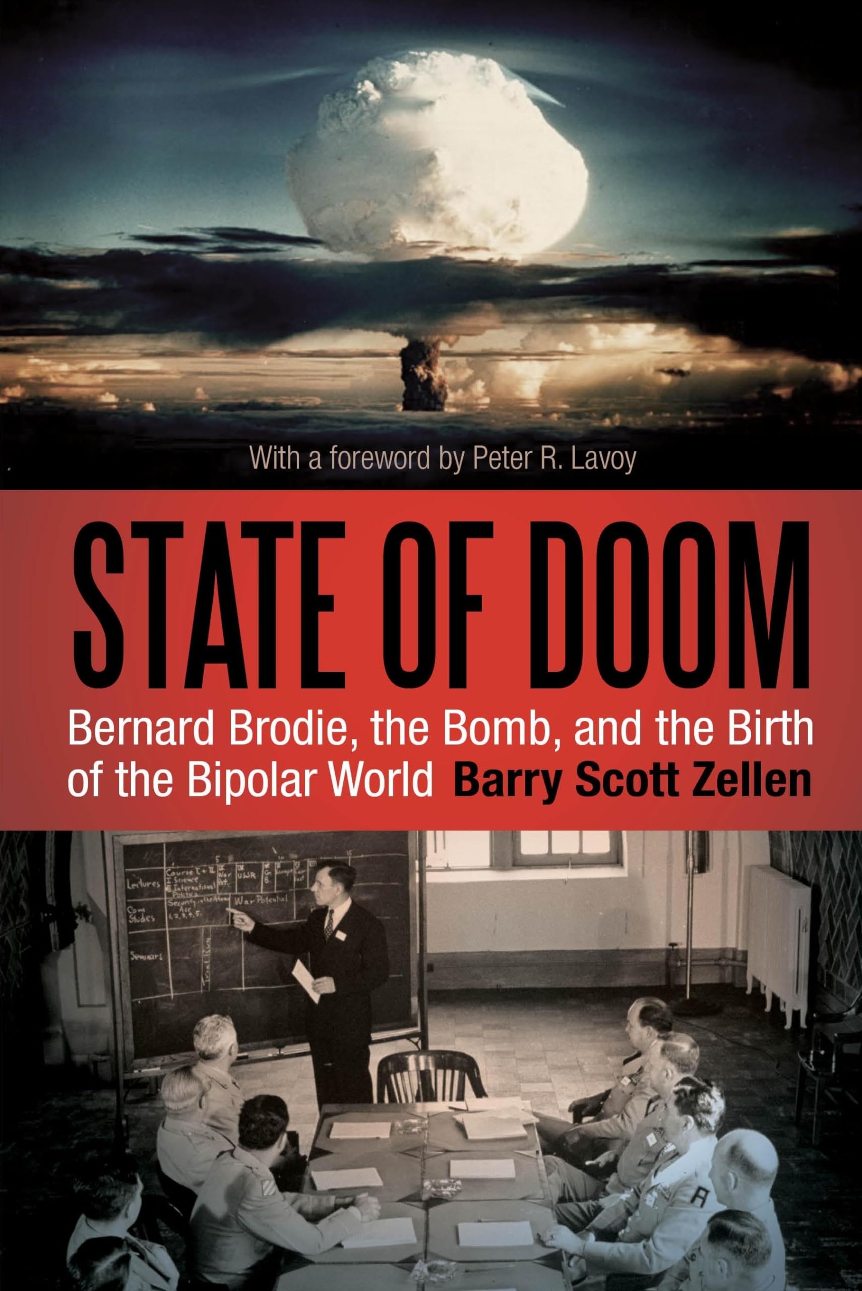 State of Doom: Bernard Brodie, The Bomb, and the Birth of the Bipolar World,Used