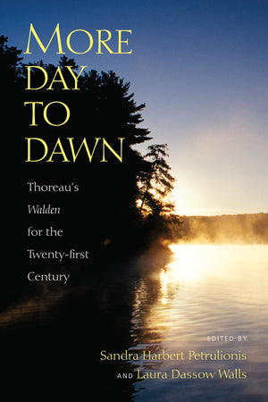 More Day to Dawn: Thoreaus Walden for the Twentyfirst Century (Spirit of Thoreau)