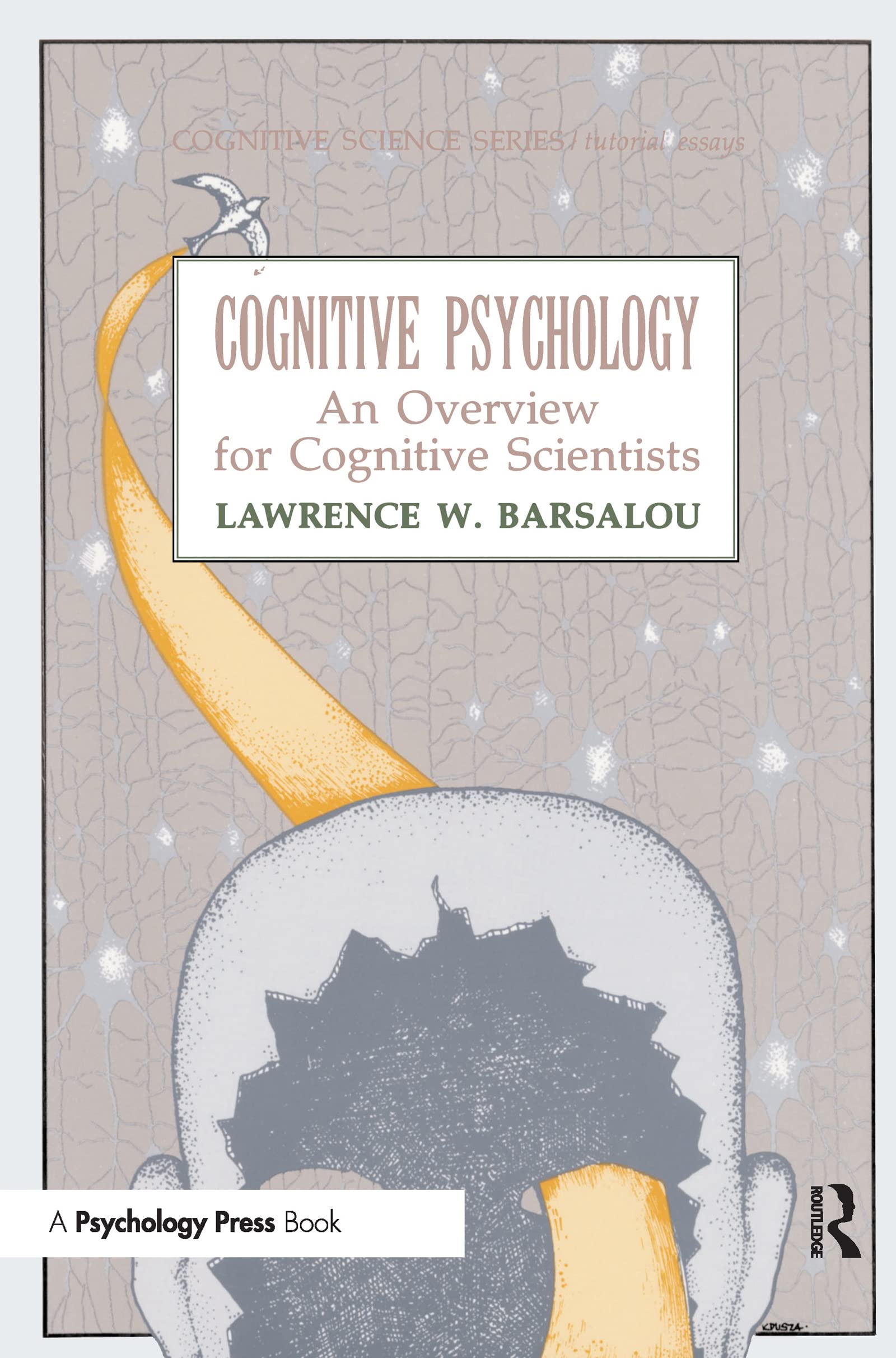 Cognitive Psychology: An Overview For Cognitive Scientists (Tutorial Essays In Cognitive Science Series),Used