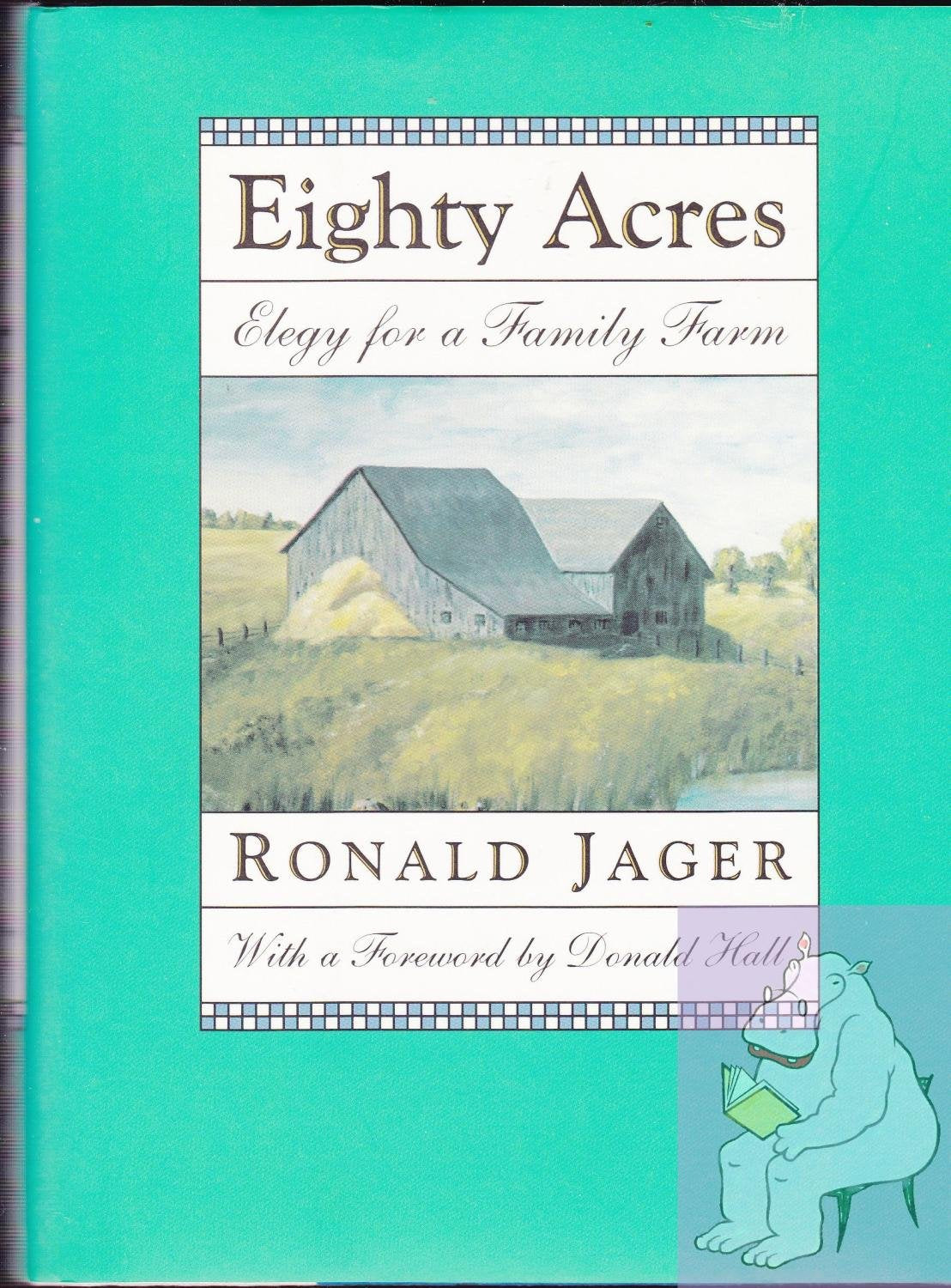 Eighty Acres Elegy for a Family Farm,Used