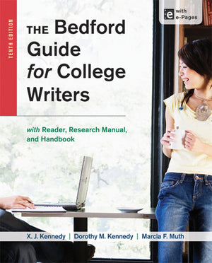 The Bedford Guide For College Writers With Reader, Research Manual, And Handbook