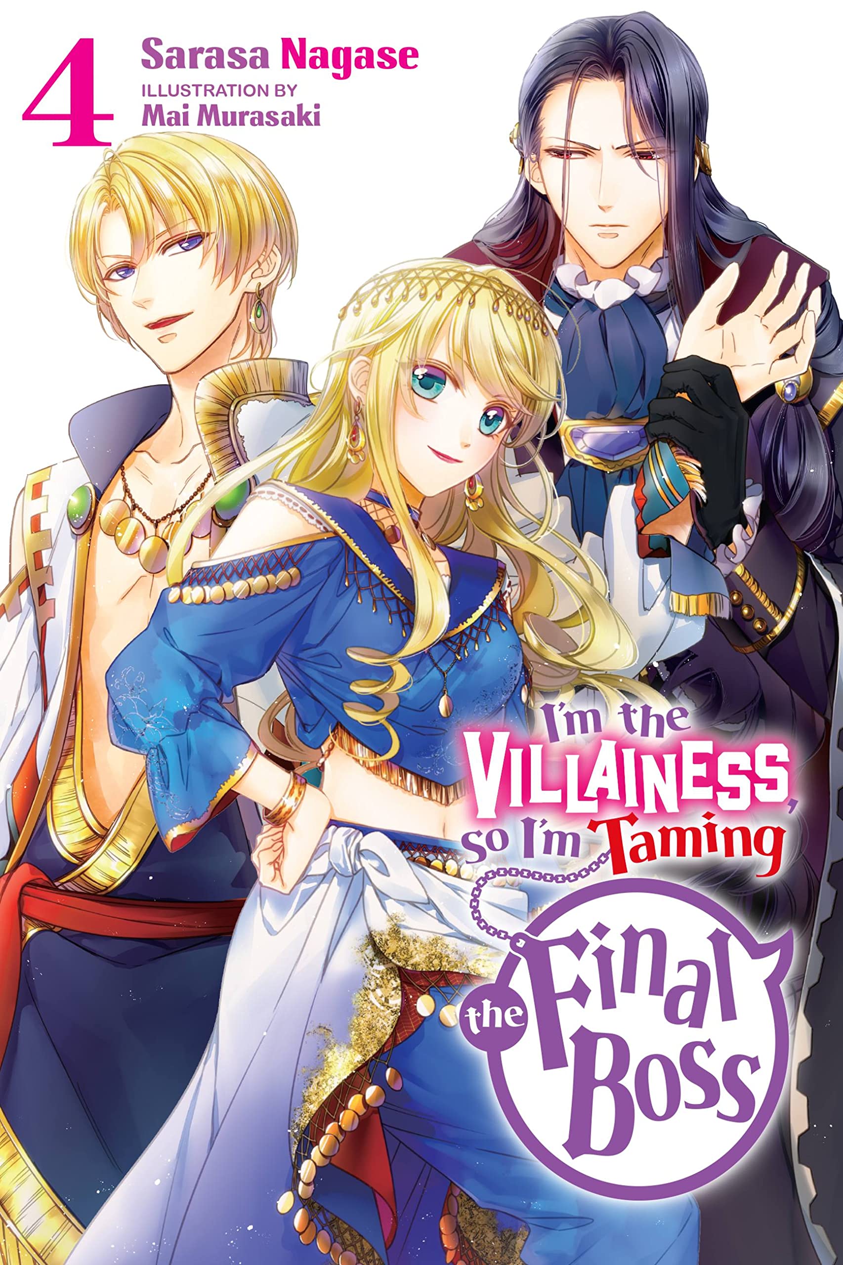 Im the Villainess, So Im Taming the Final Boss, Vol. 4 (light novel) (Im the Villainess, So Im Taming the Final Boss (light