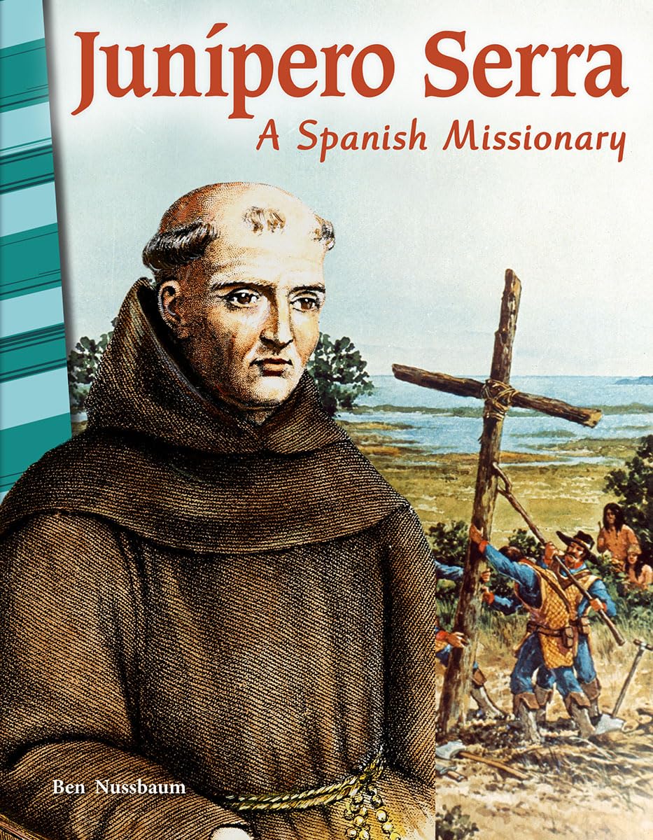 Junpero Serra: A Spanish Missionary  Social Studies Book for Kids  Great for School Projects and Book Reports (Social Studie,Used