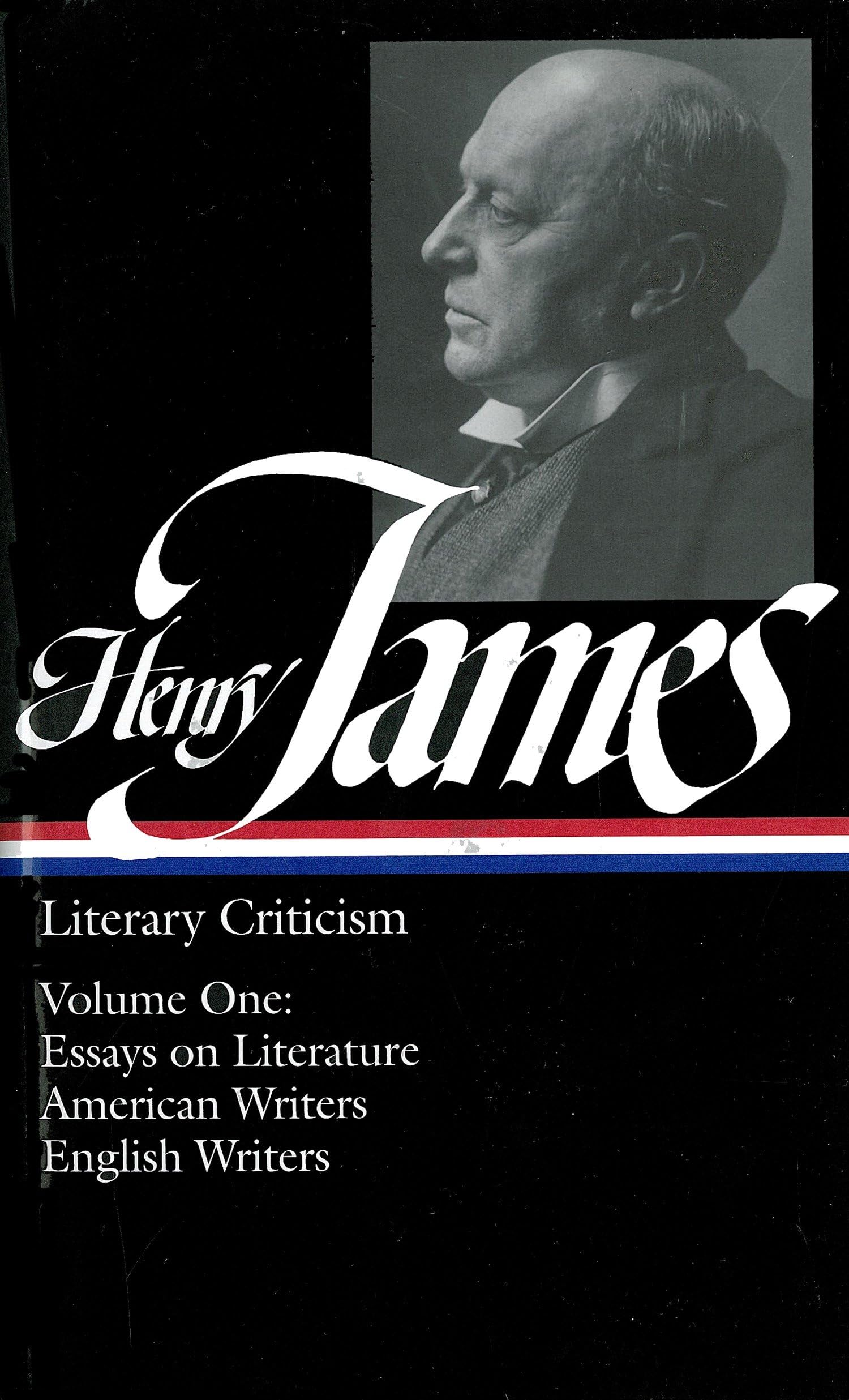 Henry James : Literary Criticism, Vol. 1: Essays, English And American Writers (Library Of America),New