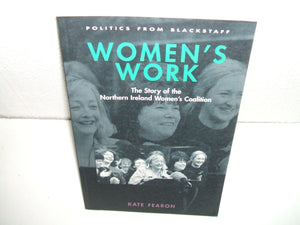 Women's Work: The Story of the Northern Ireland Women's Coalition,Used