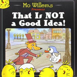 That Is Not a Good Idea!,New