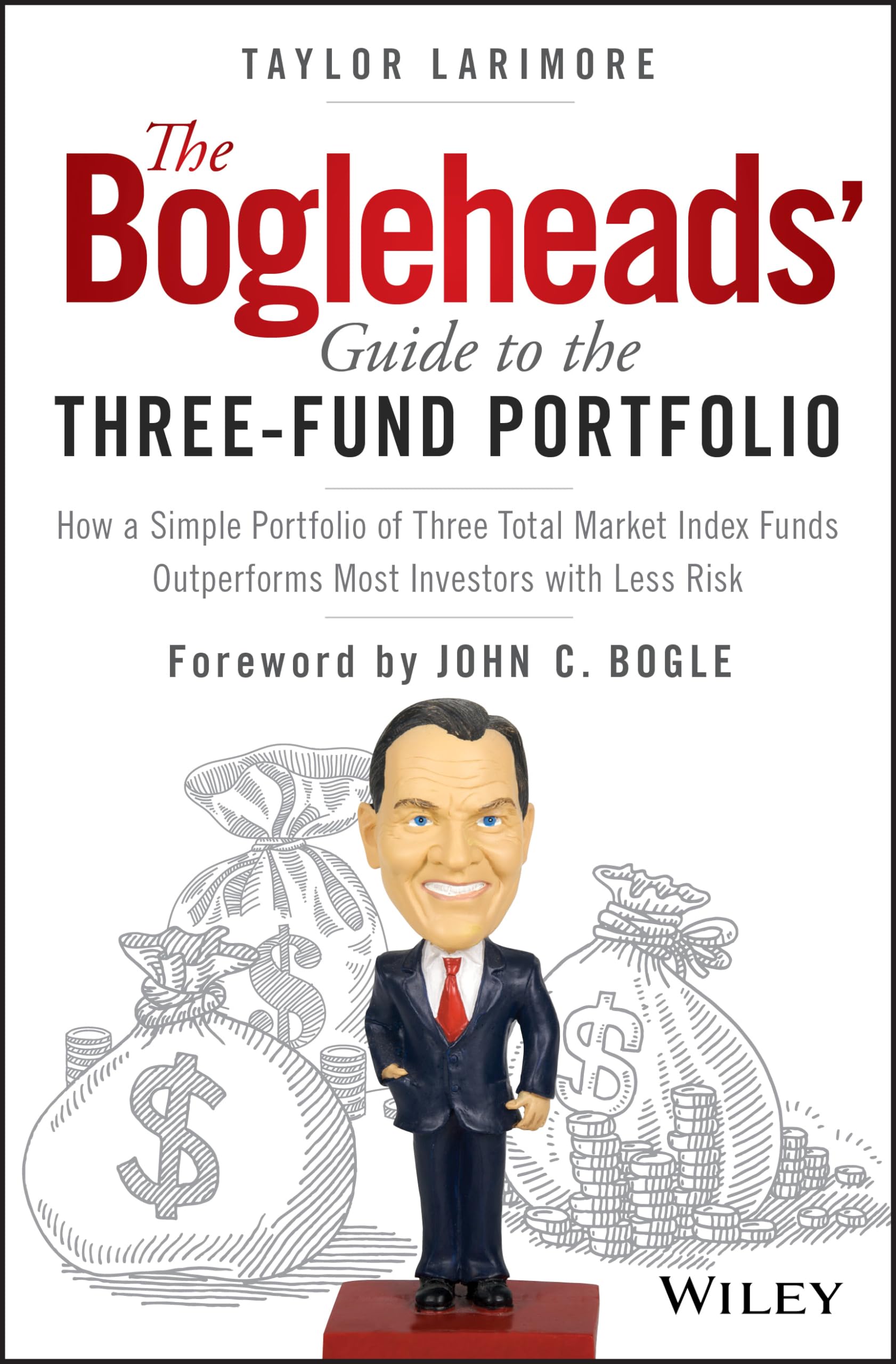 The Bogleheads' Guide to the ThreeFund Portfolio: How a Simple Portfolio of Three Total Market Index Funds Outperforms Most Inv,Used